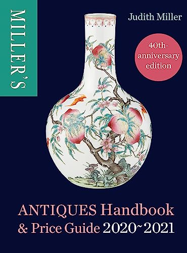 Miller's Antiques Handbook & Price Guide 2020-2021 von Mitchell Beazley